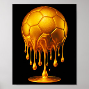 Gold Soccer Ll Dripping Gold Soccer Drip Soccer Go Poster