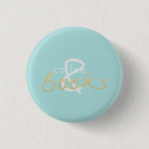 Gold Sparkle Coffee and Books Button