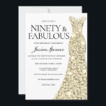 Gold Sparkle Dress 90 & Fabulous 90th Birthday Invitation<br><div class="desc">Gold Sparkle Dress 90 & Fabulous 90th Birthday Fabulous womans 90th birthday party

Variations to the invitation and matching items in our store</div>