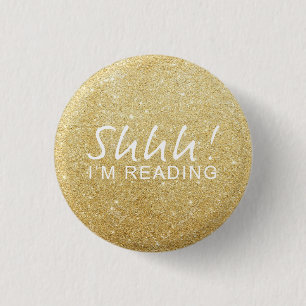 Gold Sparkle Shhh! I'm Reading Button