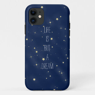 Gold Stars Life is a Dream iPhone 11 Case
