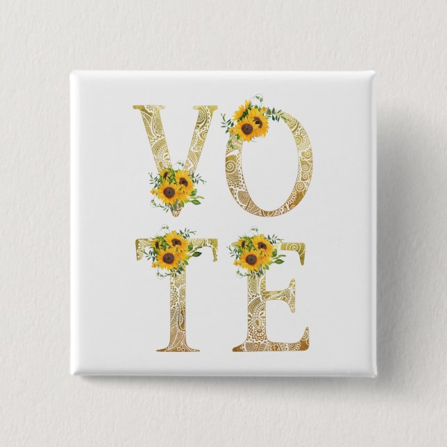 Gold Sunflowers Vote 15 Cm Square Badge (Front)