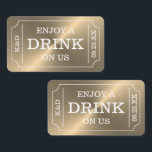 Gold Ticket Style "Enjoy A Drink On Us" Enclosure Card<br><div class="desc">These simple yet very stylish cards are perfect to give to your party guests so they can redeem a free drink at your special event.</div>