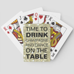 Gold Time to Drink Champagne & Dance on the Table Playing Cards
