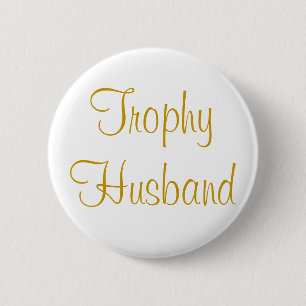 Gold Trophy Husband Button