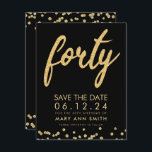 Gold Type 40th Birthday Save Date Confetti Invitation<br><div class="desc">Elegant "40th Birthday Party" design with Gold Faux Glitter Confetti Typography custom name and details text. Easy to use and easy to personalise. Order Today!</div>