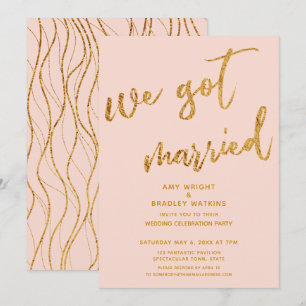 Gold Waves We Got Married Blush Wedding Reception Invitation