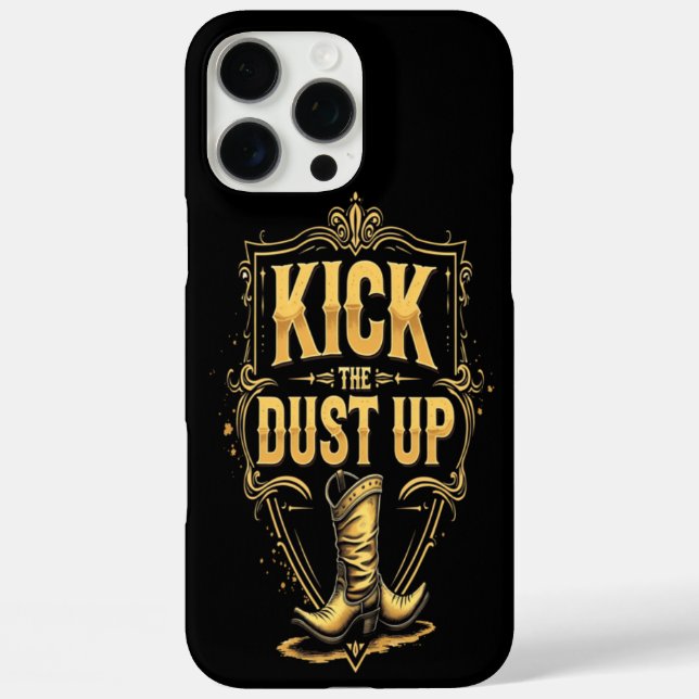 Gold Western Text: Kick the Dust Up Case-Mate iPhone Case (Back)
