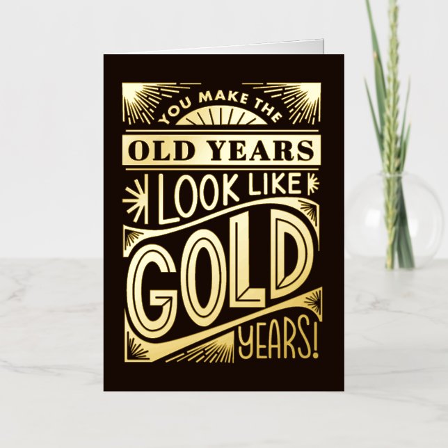 Gold Years Foil Greeting Card (Front)