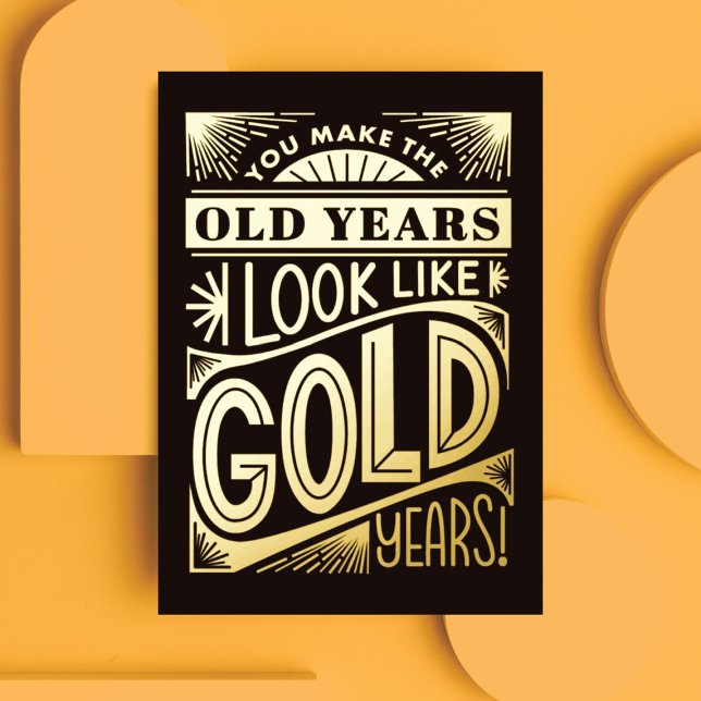 Gold Years Foil Greeting Card (Creator Uploaded)