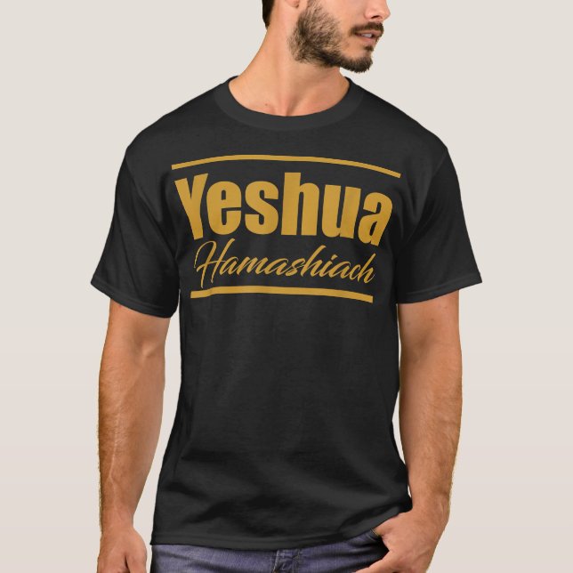 Gold Yeshua Hamashiach  Hebrew Roots Movement Yahw T-Shirt (Front)