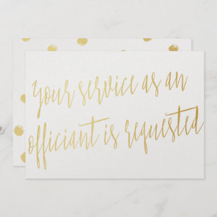 Gold "Your service as an officiant is requested" Invitation