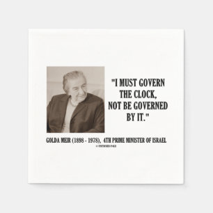Golda Meir I Must Govern The Clock Quote Napkin