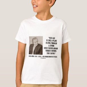 Golda Meir Old Age Nothing You Can Do (Humour) T-Shirt