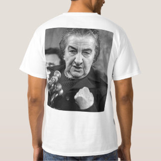 Golda Meir was Right! T-Shirt