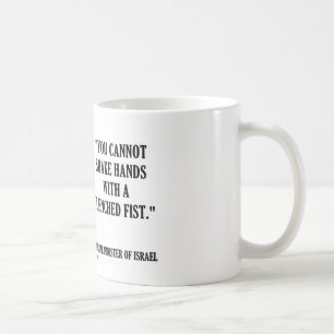 Golda Meir You Cannot Shake Hands Clenched Fist Coffee Mug