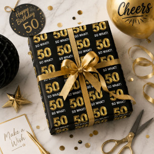 Golden 50 So What Funny Birthday Party Wrapping Paper Sheet