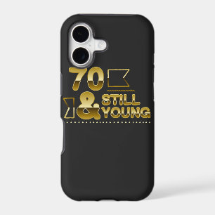 Golden 70 and still young 70th birthday quote