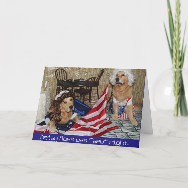 Golden Betsy Ross Sews Flag for the 4th of July Card (Front)