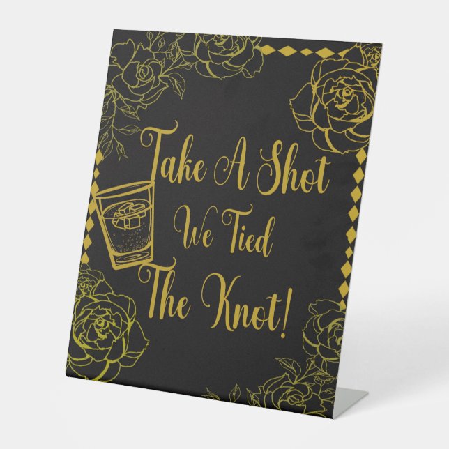 Golden Blossom Take a Shot We Tied the Knot Pedestal Sign (Front)