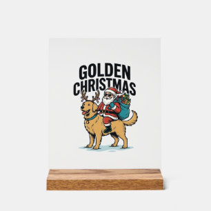 Golden Christmas Santa Riding Retriever Shirt Desi Acrylic Sign