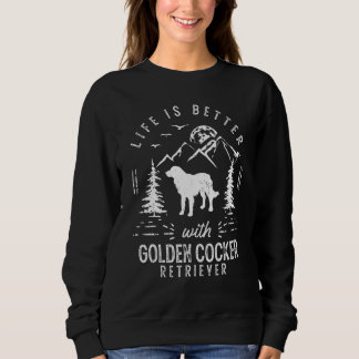 Golden Cocker Retriever Life Better Mum Dad Dog Sweatshirt