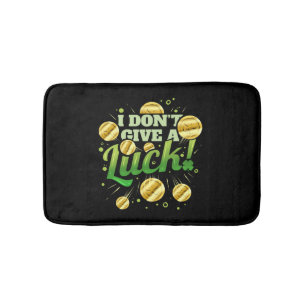 Golden Coins I Don t Give A Luck For St Patricks Bath Mat
