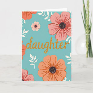 Golden Daughter Mothers Day Card