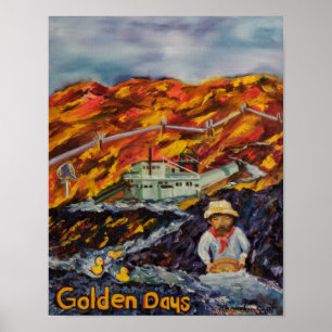 Golden Days, Fairbanks Alaska Poster