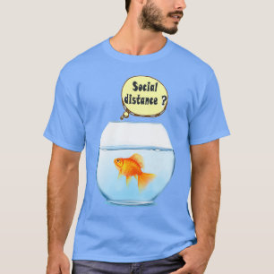 Golden fish social distance T-Shirt