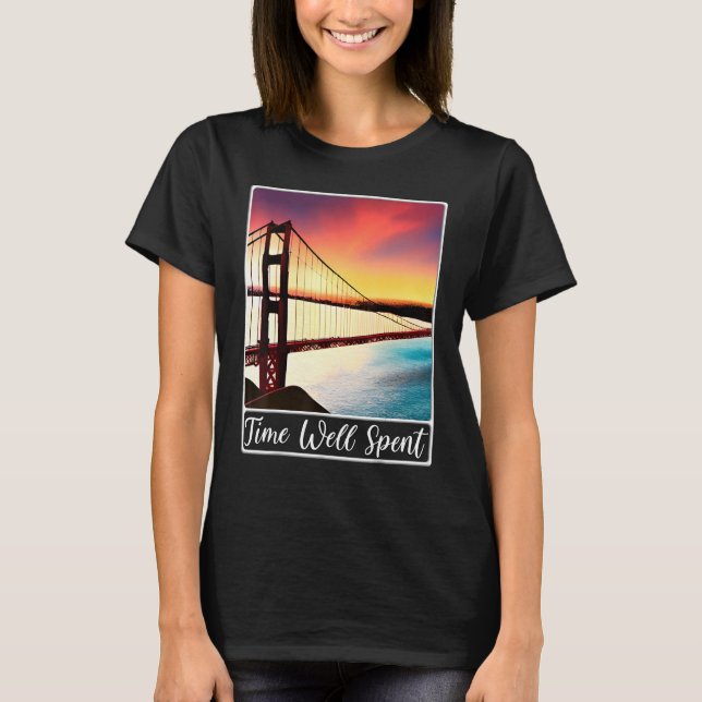 Golden Gate Bridge San Francisco California Time W T-Shirt (Front)