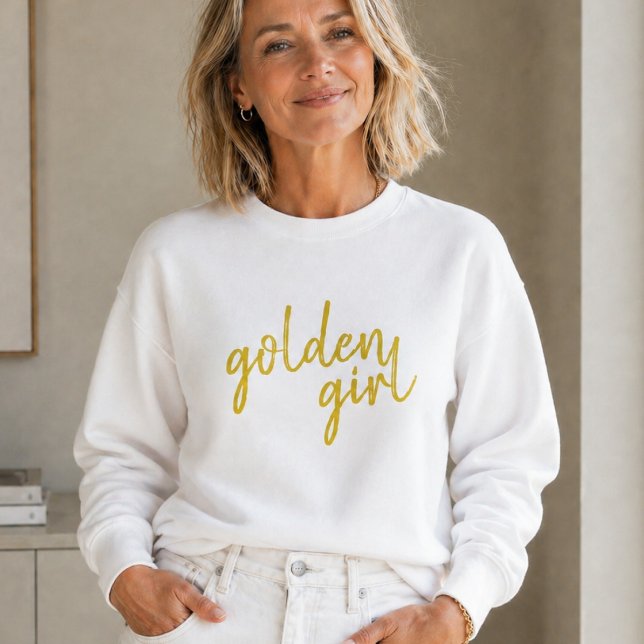 Golden Girl | Modern Gold Script Sweatshirt (Creator Uploaded)