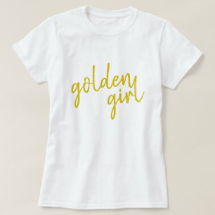Golden Girl Modern Gold Script T-Shirt