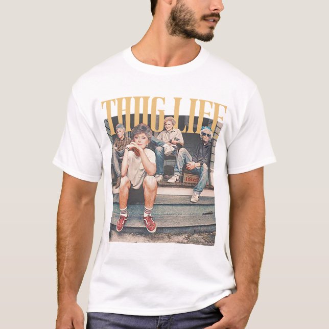 Golden Girls Thug Life T-Shirt (Front)