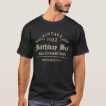 Golden Gothic Script Funny Birthday T-Shirt<br><div class="desc">Golden Gothic script on dark t-shirt. Vintage 1944 1945 1946 1947 1948 1949 1950 1951 1952 1953 1954 1955 1956 1957 1958 1959 1960 1961 1962 1963 1964 1965 1966 1967 1968 1969 1970 1971 1972 1973 1974 1975 1976 1977 1978 1979 1980 1981 1982 1983 1984 Aged to Perfection....</div>