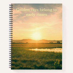 Golden Rays Belong To Early Risers Notebook