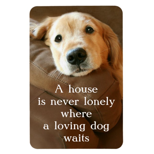 Golden Retriever A House Is Never Lonely Magnet (Vertical)