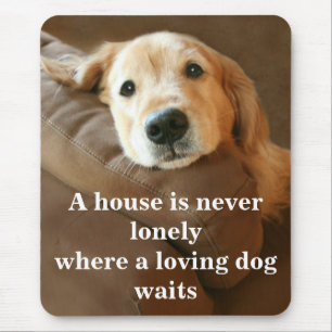 Golden Retriever A House Is Never Lonely Mouse Mat