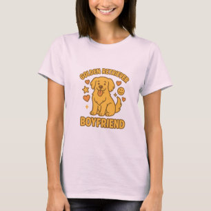Golden Retriever Boyfriend – Cute Dog Lover Gift T-Shirt
