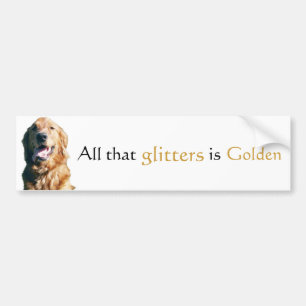 Golden Retriever Bumper Sticker, All That Glitters Sticker
