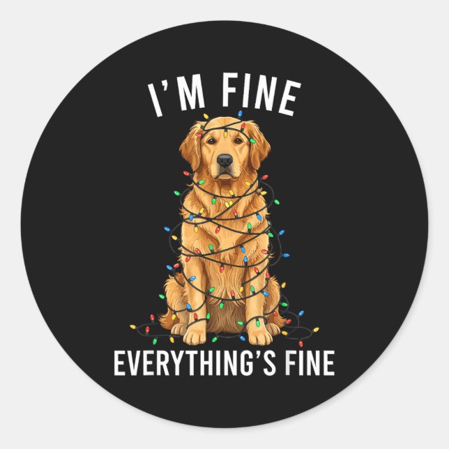 Golden Retriever Christmas I'm Fine Everything Is  Classic Round Sticker (Front)