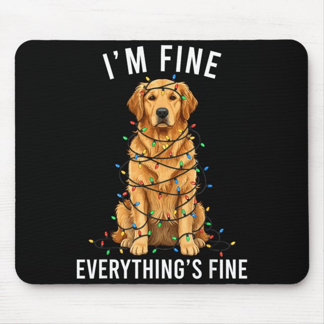 Golden Retriever Christmas I'm Fine Everything Is  Mouse Mat (Front)