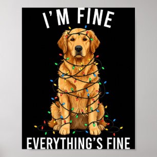 Golden Retriever Christmas I'm Fine Everything Is  Poster