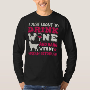 Golden Retriever Dog Dad Mom And Drink Wine T-Shirt