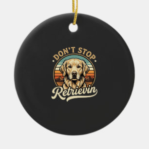 Golden Retriever Dog Don't Stop Retrievin Ceramic Tree Decoration