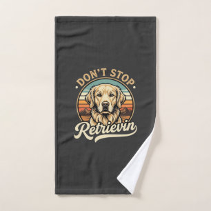 Golden Retriever Dog Don't Stop Retrievin Hand Towel