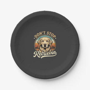 Golden Retriever Dog Don't Stop Retrievin Paper Plate