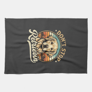 Golden Retriever Dog Don't Stop Retrievin Tea Towel