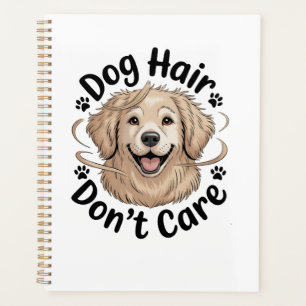 Golden Retriever Dog Hair Don't Care Funny Quote Planner