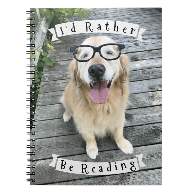 Golden Retriever Dog I'd Rather Be Reading Notebook (Front)